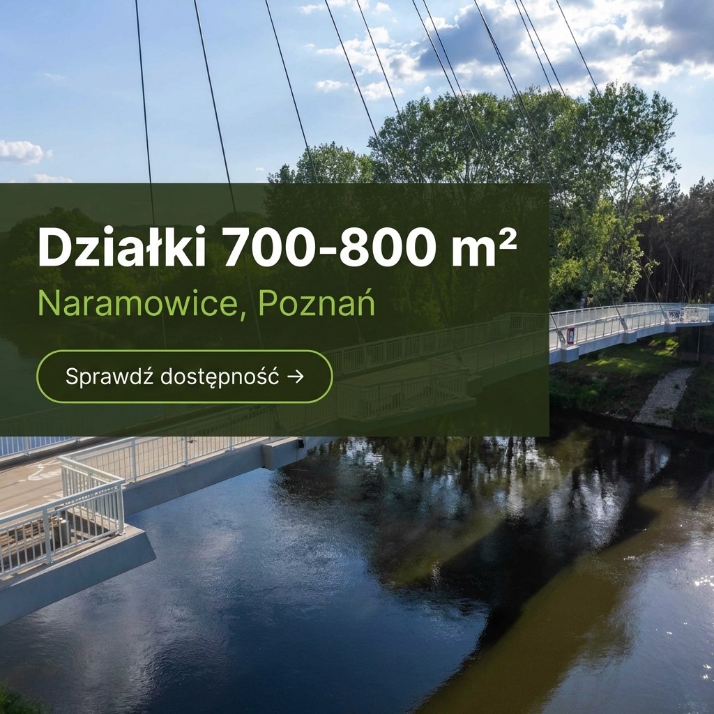 Reklama NowejRubieży: działki 700-800 m² w Naramowicach, widok na Wartę