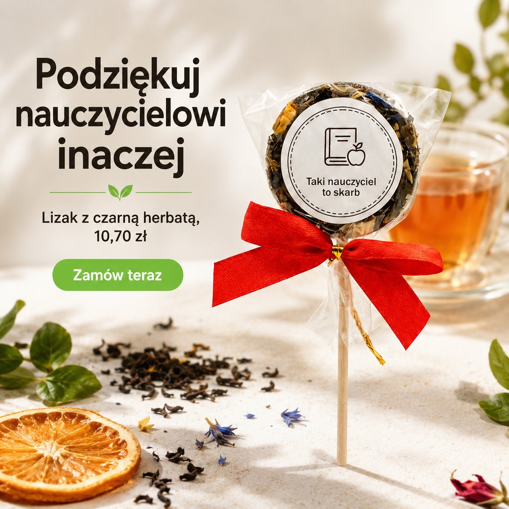 Reklama Krainy Herbaty: lizak z czarną herbatą, „Podziękuj nauczycielowi inaczej”