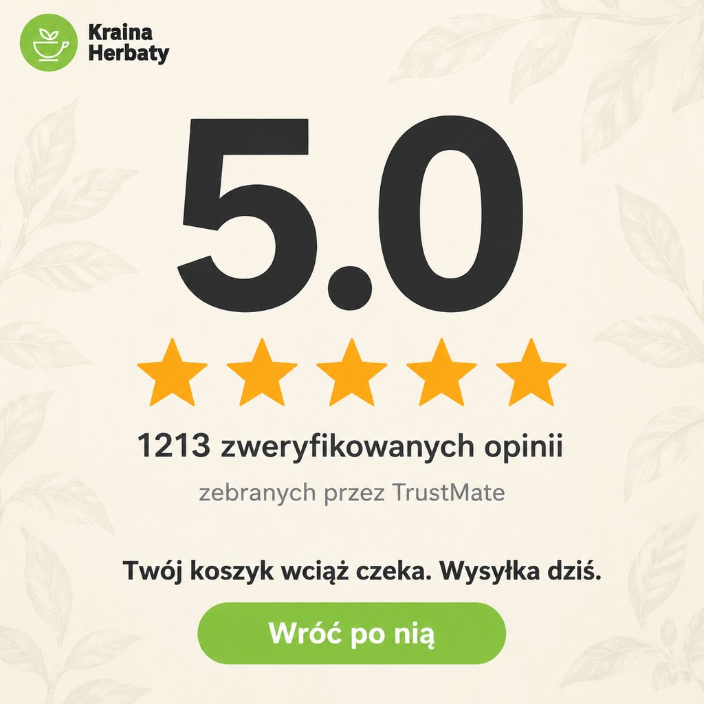 Reklama Krainy Herbaty: ocena 5.0 z 1213 opinii TrustMate, powrót do koszyka