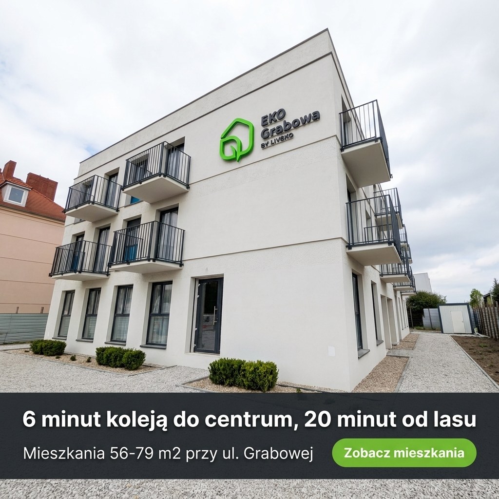 Reklama EkoGrabowej: 6 minut koleją do centrum, 20 minut od lasu